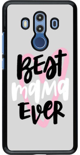 Coque Huawei Mate 10 Pro - Best Mom Ever 1