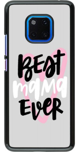 Coque Huawei Mate 20 Pro - Best Mom Ever 1