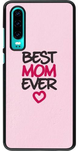 Coque Huawei P30 - Best Mom Ever 2