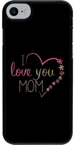 Coque iPhone 7 / 8 / SE (2020, 2022) - I love you Mom