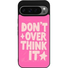 Google Pixel 9 Pro XL Case Hülle - Silikon schwarz Dont over think it 2026
