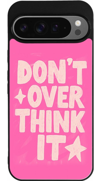 Google Pixel 9 Pro XL Case Hülle - Silikon schwarz Dont over think it 2026