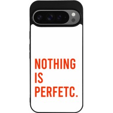 Coque Google Pixel 9 Pro XL - Silicone rigide noir Nothing is Perfetc