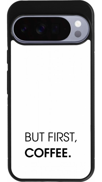 Coque Google Pixel 10 Pro XL - Silicone rigide noir But first Coffee