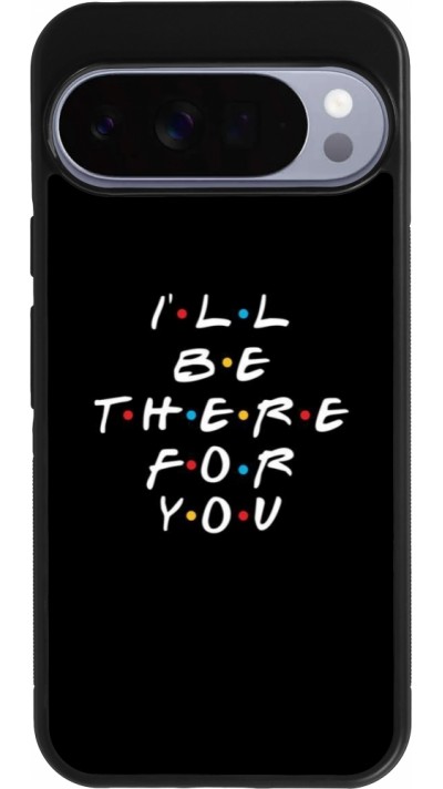 Google Pixel 10 Pro XL Case Hülle - Silikon schwarz Friends Be there for you