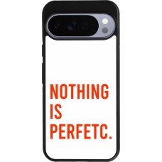 Coque Google Pixel 10 Pro XL - Silicone rigide noir Nothing is Perfetc