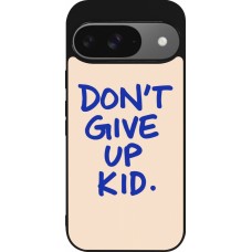 Coque Google Pixel 9 / Pixel 9 Pro - Silicone rigide noir Dont give up kid 2026