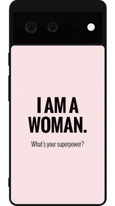 Coque Google Pixel 6 - Silicone rigide noir I am a woman