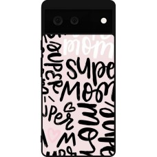 Coque Google Pixel 6 - Silicone rigide noir Mom 2024 Super mom