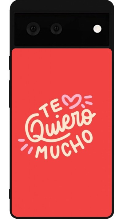 Google Pixel 6 Case Hülle - Silikon schwarz Saint Valentines Day 26 Te quiero mucho