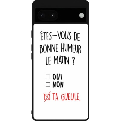 Google Pixel 6a Case Hülle - Silikon schwarz Bonne humeur matin