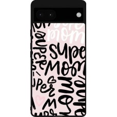 Google Pixel 6a Case Hülle - Silikon schwarz Mom 2024 Super mom