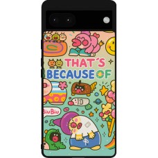 Google Pixel 6a Case Hülle - Silikon schwarz Thats beacause of