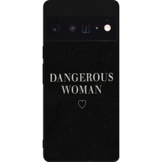 Coque Google Pixel 6 Pro - Silicone rigide noir Dangerous woman
