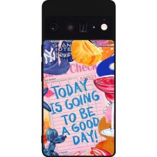 Coque Google Pixel 6 Pro - Silicone rigide noir Preppy Today is Going to be a good day