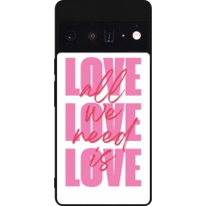 Coque Google Pixel 6 Pro - Silicone rigide noir Saint Valentines Day 26 Love all we need is