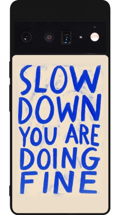 Google Pixel 6 Pro Case Hülle - Silikon schwarz Slow down 2026