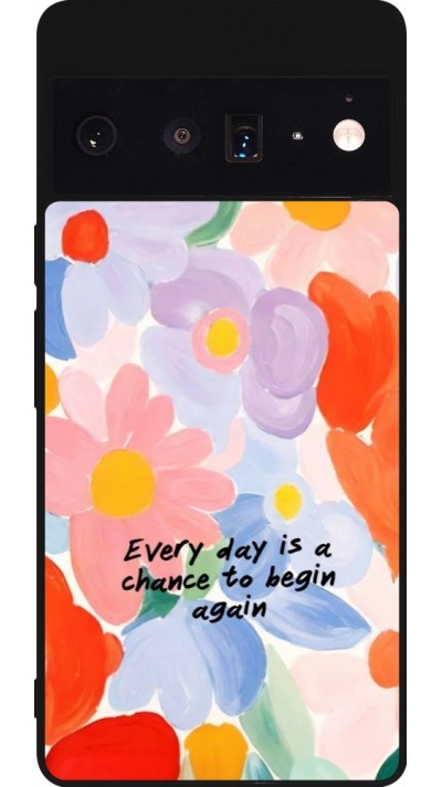 Google Pixel 6 Pro Case Hülle - Silikon schwarz Every day is a chance Spring 2026