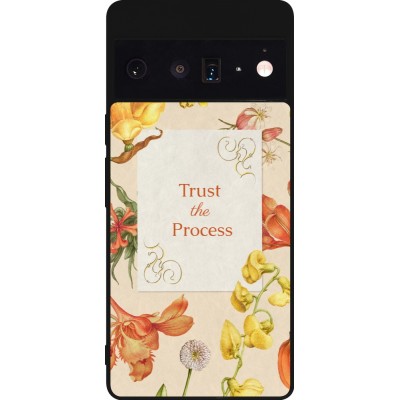 Coque Google Pixel 6 Pro - Silicone rigide noir Trust the process Spring 2026