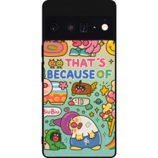 Google Pixel 6 Pro Case Hülle - Silikon schwarz Thats beacause of