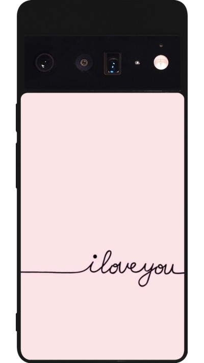 Coque Google Pixel 6 Pro - Silicone rigide noir Valentine 2023 i love you writing