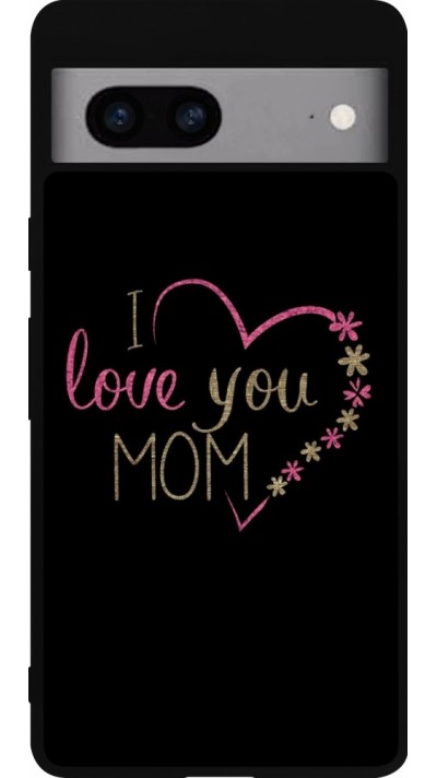 Coque Google Pixel 7a - Silicone rigide noir I love you Mom