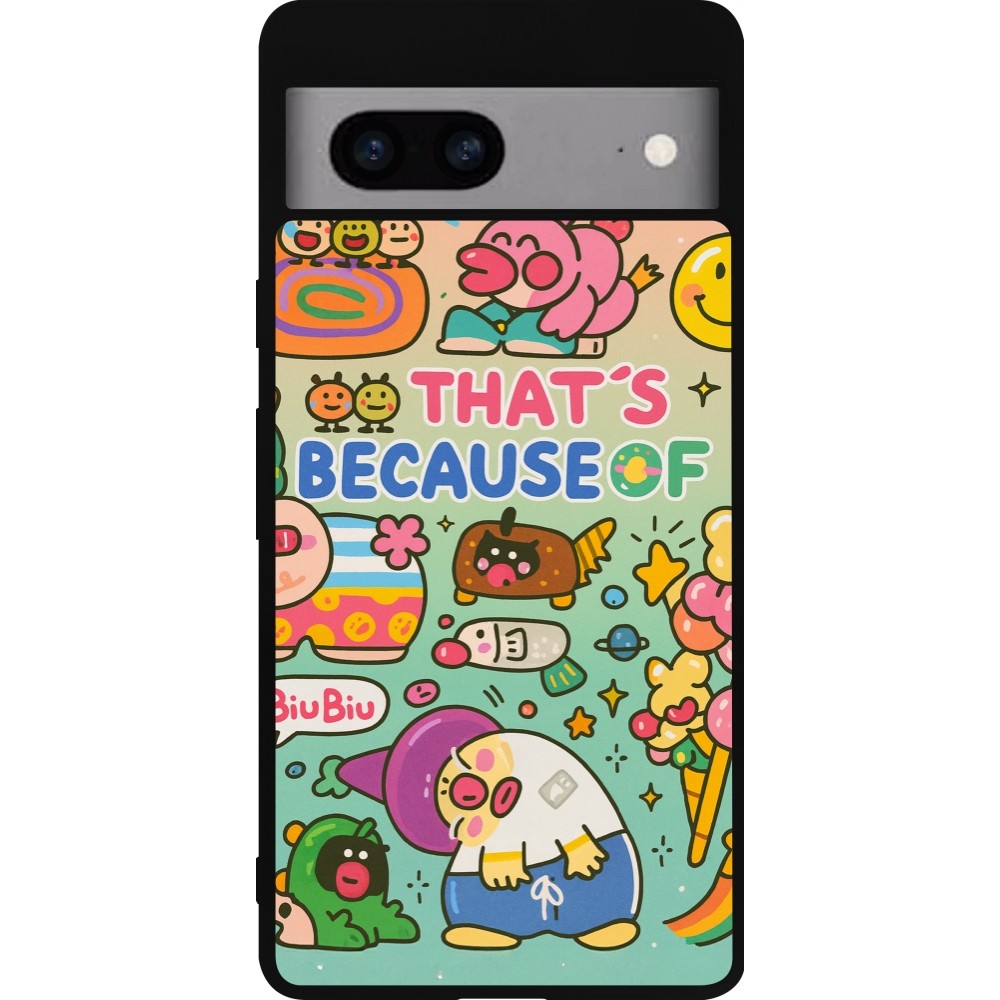 Coque Google Pixel 7a - Silicone rigide noir Thats beacause of