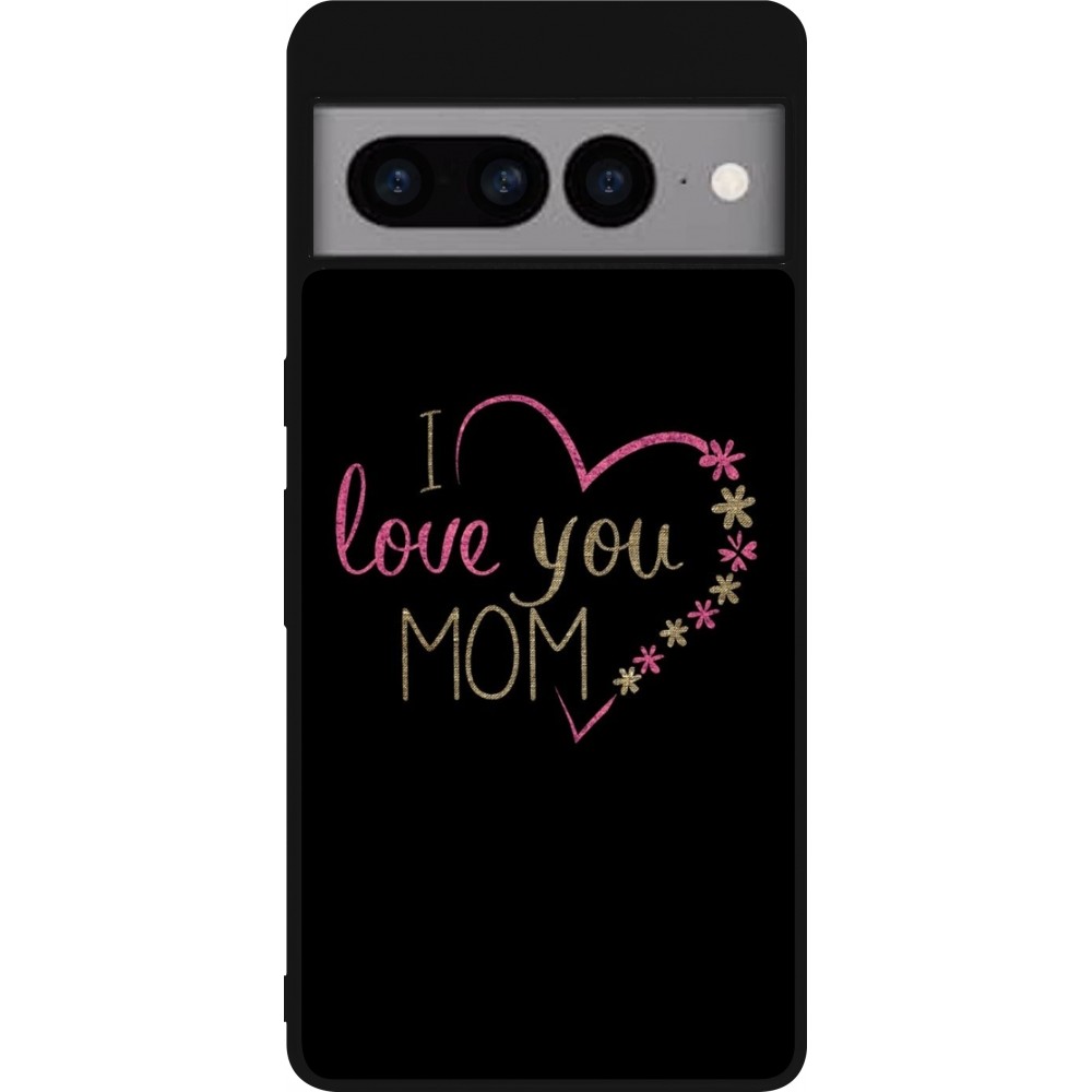 Google Pixel 7 Pro Case Hülle - Silikon schwarz I love you Mom