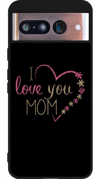 Google Pixel 8 Case Hülle - Silikon schwarz I love you Mom