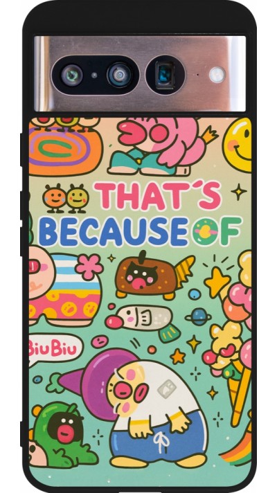 Google Pixel 8 Case Hülle - Silikon schwarz Thats beacause of