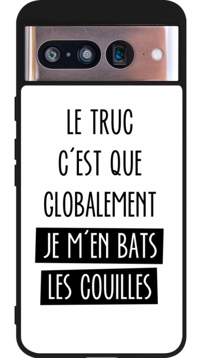 Coque Google Pixel 8 - Silicone rigide noir Le truc globalement bats les couilles