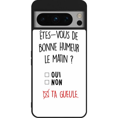 Google Pixel 8 Pro Case Hülle - Silikon schwarz Bonne humeur matin