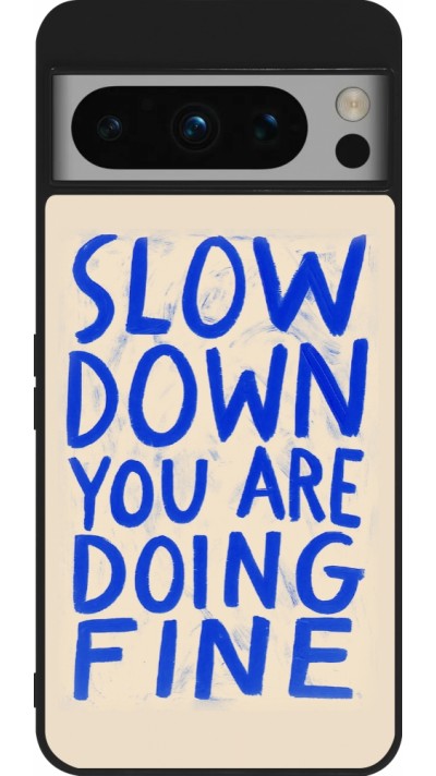 Coque Google Pixel 8 Pro - Silicone rigide noir Slow down 2026