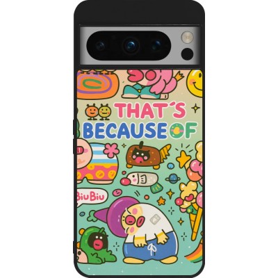 Google Pixel 8 Pro Case Hülle - Silikon schwarz Thats beacause of