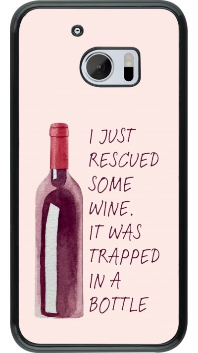 HTC 10 Case Hülle - I just rescued some wine