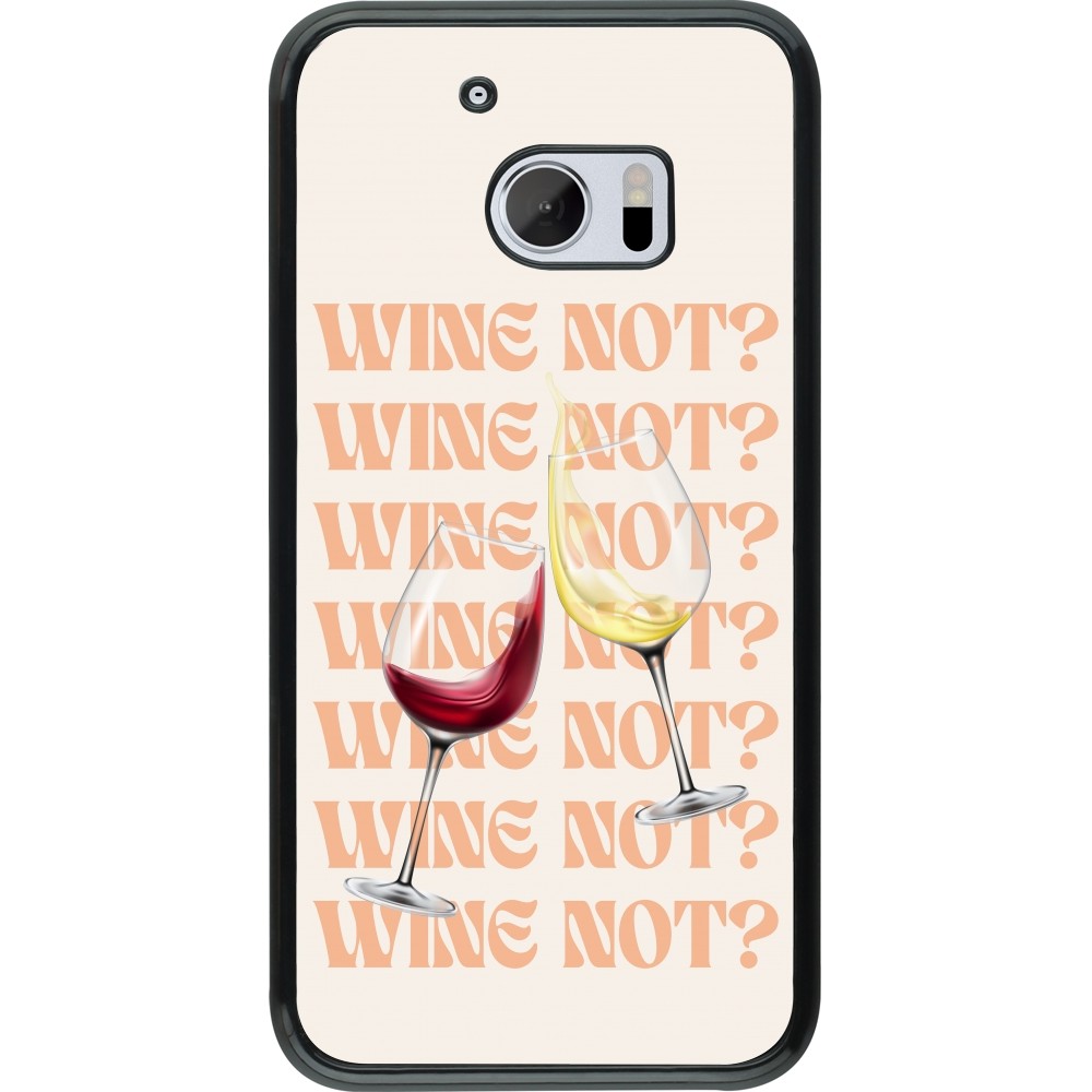 Coque HTC 10 - Wine not