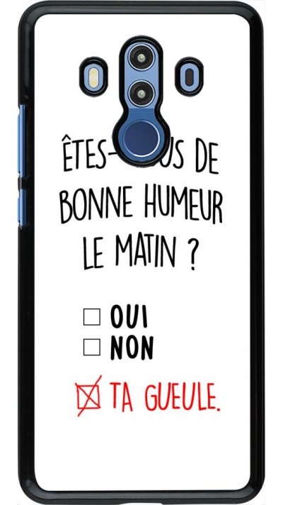 Coque Huawei Mate 10 Pro - Bonne humeur matin