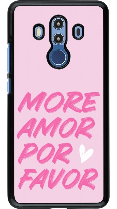 Huawei Mate 10 Pro Case Hülle - More amor porfavor