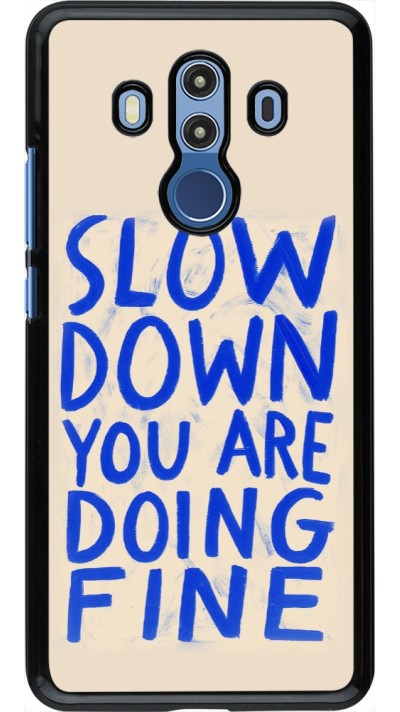 Coque Huawei Mate 10 Pro - Slow down 2026