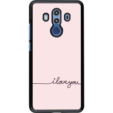 Coque Huawei Mate 10 Pro - Valentine 2023 i love you writing