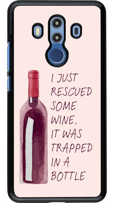 Coque Huawei Mate 10 Pro - I just rescued some wine