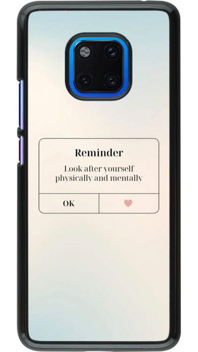 Coque Huawei Mate 20 Pro - Reminder Look after yourself