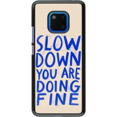 Huawei Mate 20 Pro Case Hülle - Slow down 2026