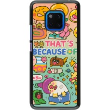 Huawei Mate 20 Pro Case Hülle - Thats beacause of