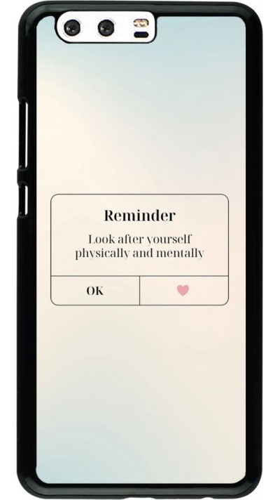 Coque Huawei P10 Plus - Reminder Look after yourself