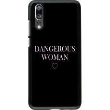 Coque Huawei P20 - Dangerous woman