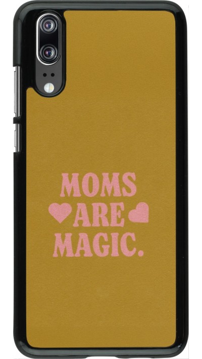 Coque Huawei P20 - Mom 2026 Are Magic