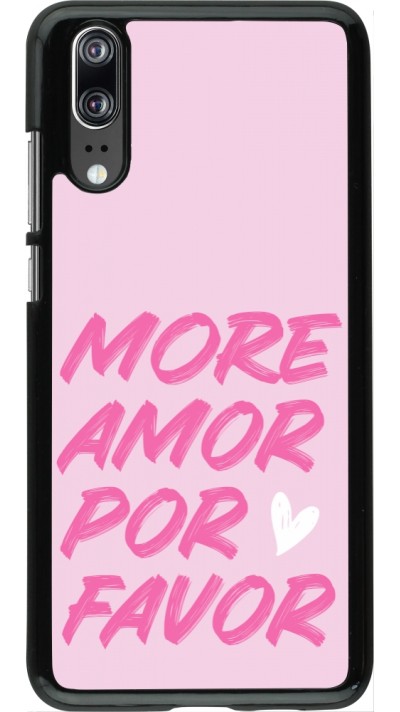 Coque Huawei P20 - More amor porfavor