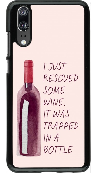 Coque Huawei P20 - I just rescued some wine