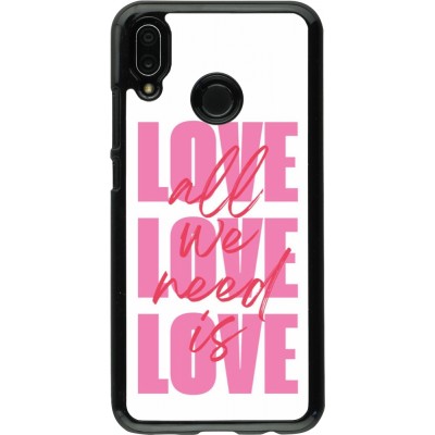 Coque Huawei P20 Lite - Saint Valentines Day 26 Love all we need is